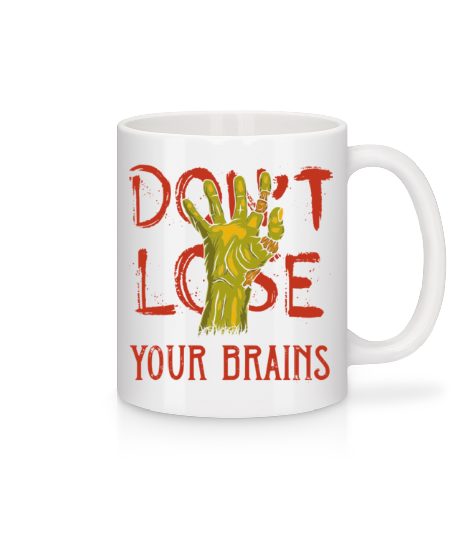 Dont Lose Your Brains · Mug en céramique blanc