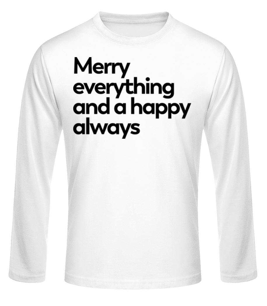 Merry Everything Happy Always · T-shirt à manches longues standard Homme