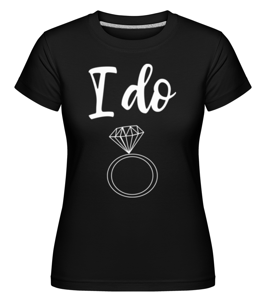 I Do Ring ·  T-shirt Shirtinator femme