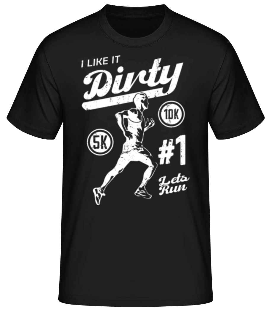 Vorschau: I Like It Dirty - Männer Basic T-Shirt - Schwarz - Vorne