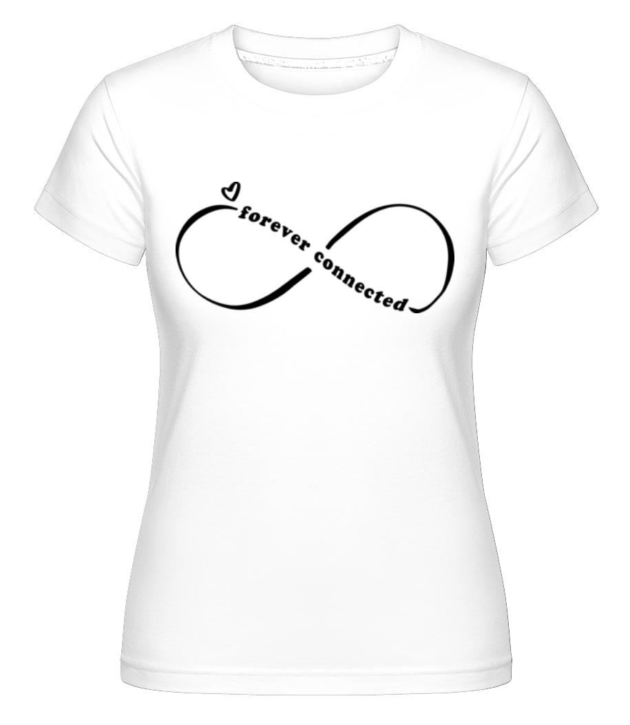 Forever Connected ·  T-shirt Shirtinator femme