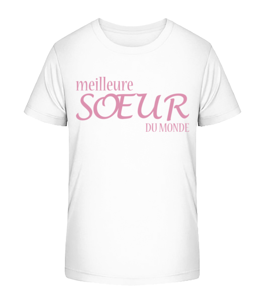 Meilleure Sœur Du Monde · T-shirt bio Enfant Stanley Stella 2.0