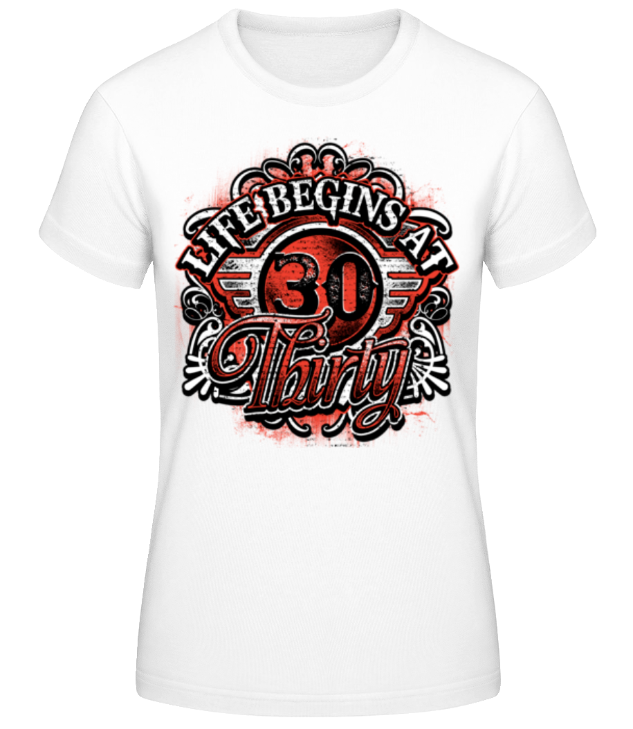Life Begins At 30 · T-shirt standard Femme