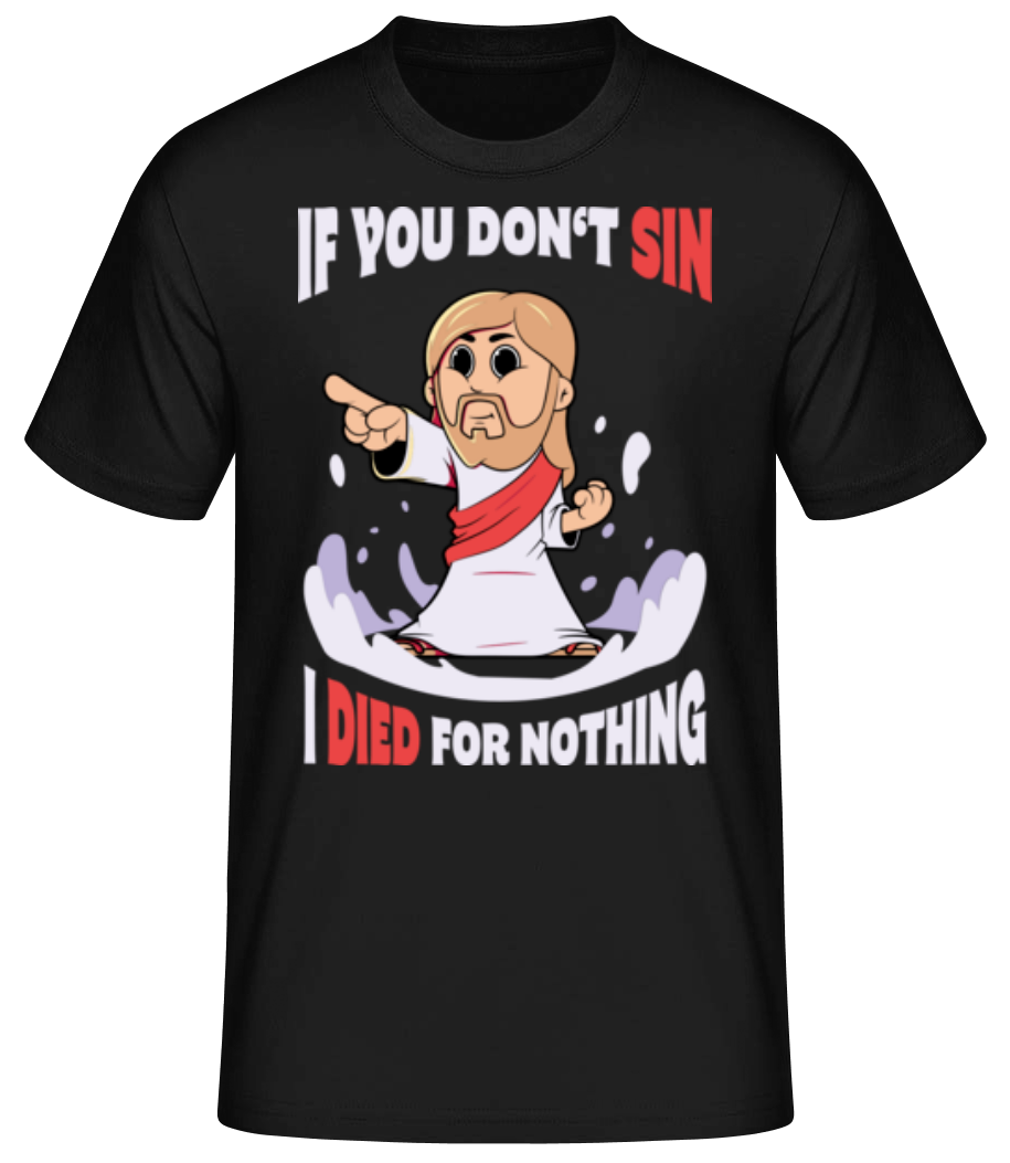 Jesus If You Don't Sin · T-shirt standard Homme