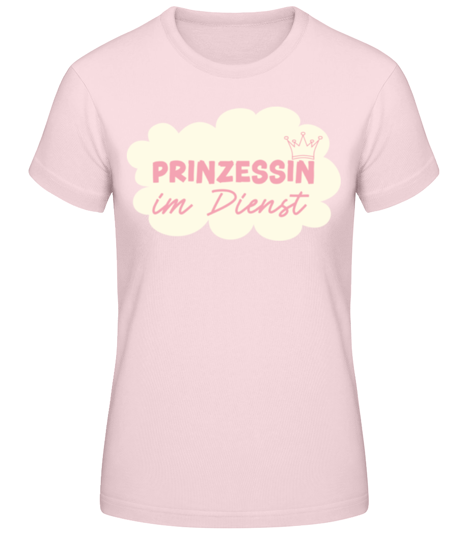 Prinzessin Im Dienst · Frauen Basic T-Shirt