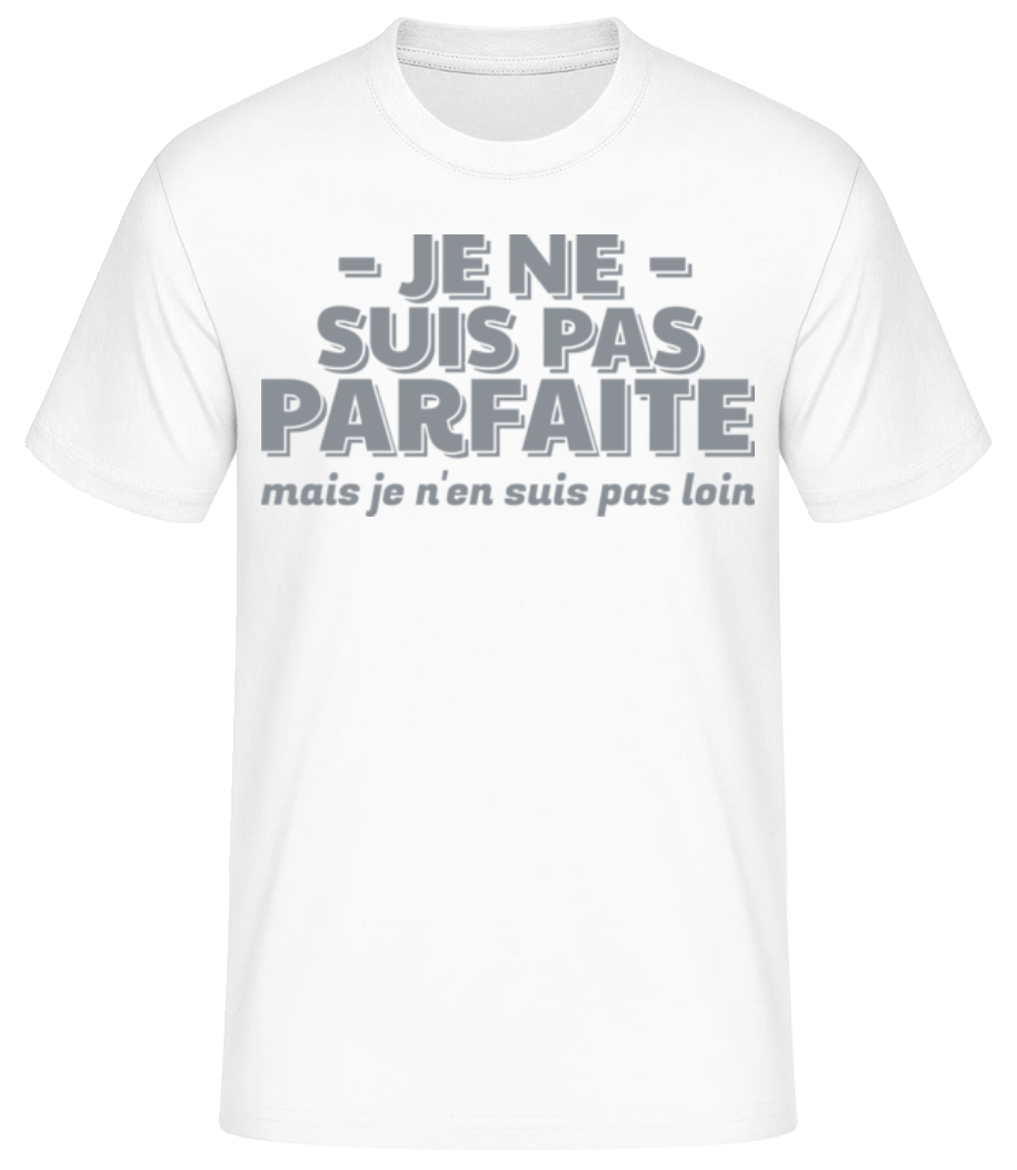 Je Ne Suis Pas Parfaite · T-shirt standard Homme