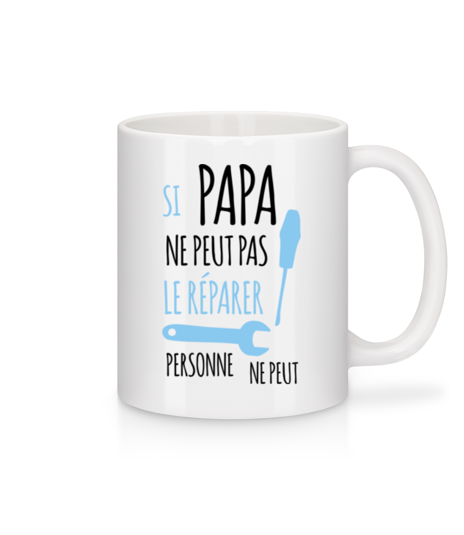 Si Papa Ne Peut Pas Le Réparer · Mug en céramique blanc