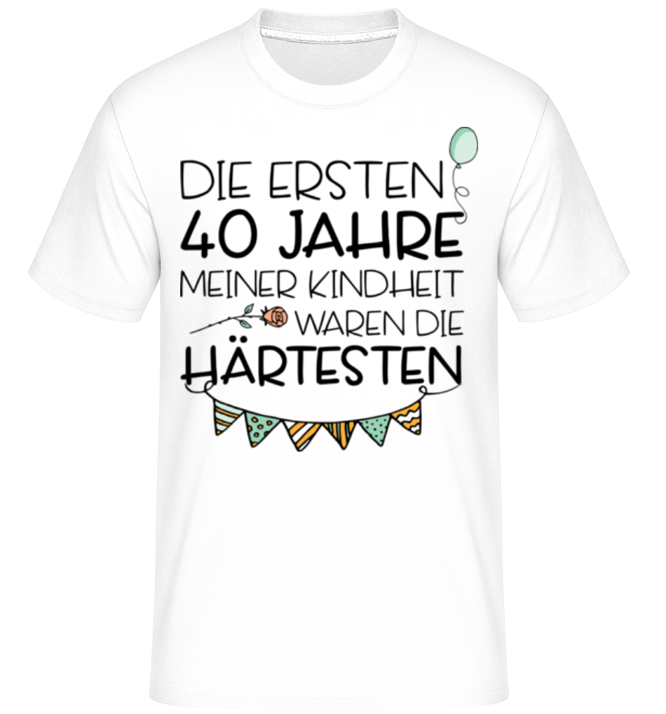 Die Ersten 40 Jahre Meiner Kindheit · Shirtinator Männer T-Shirt