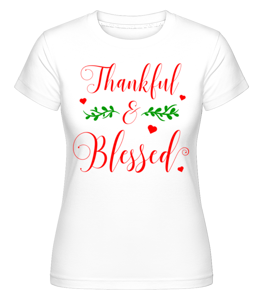 Aperçu: Thankful And Blessed -  T-shirt Shirtinator femme - Blanc - Devant