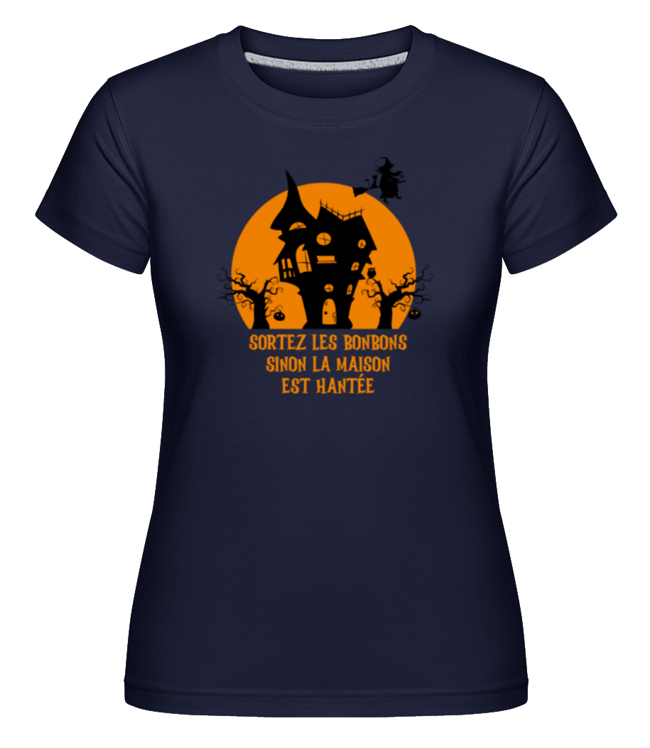 Sortez Les Bonbons Sinon La Maison ·  T-shirt Shirtinator femme