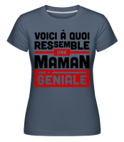 Maman Géniale - T-shirt Shirtinator femme - Bleu denim - Devant