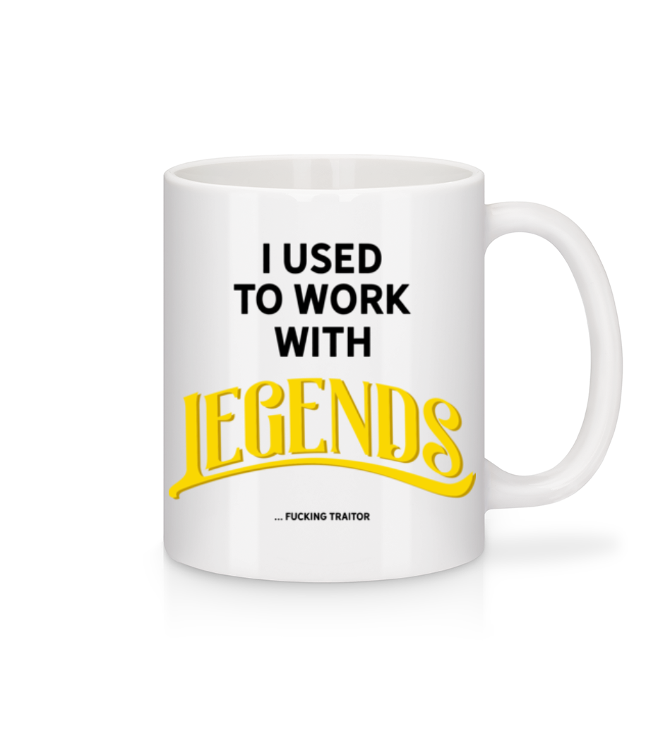 Used To Work With Legends · Mug en céramique blanc