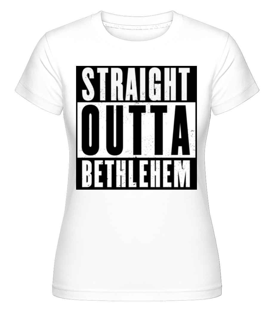 Straight Outta Bethlehem black -  T-shirt Shirtinator femme - Blanc - Devant