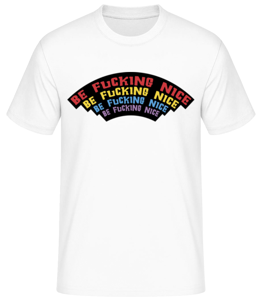 Be Fcking Nice · T-shirt standard Homme