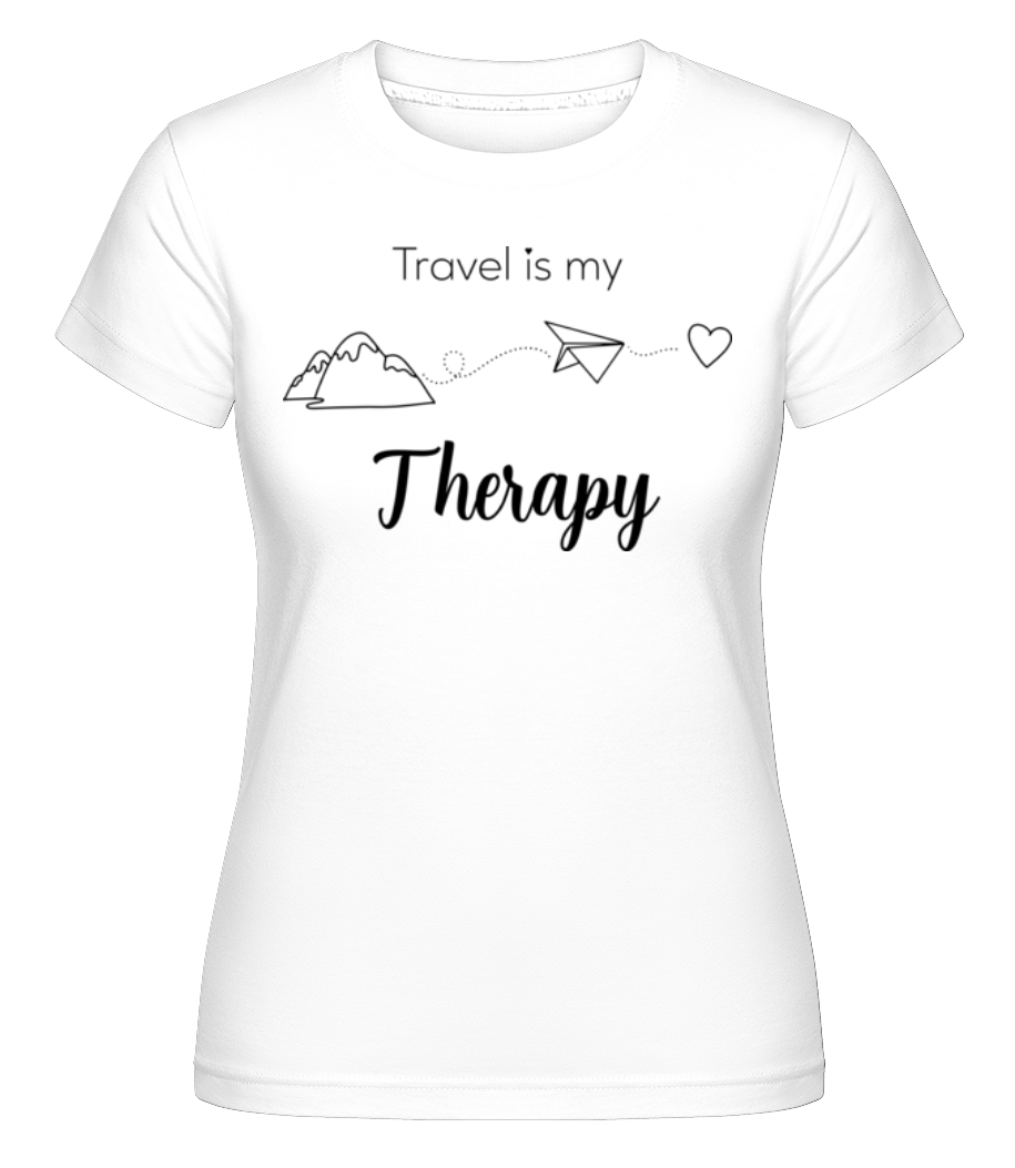 Travel Is My Therapy -  T-shirt Shirtinator femme - Blanc - Devant