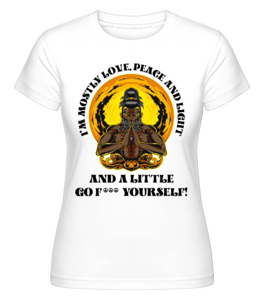 Im Mostly Peace Love And Light ·  T-shirt Shirtinator femme