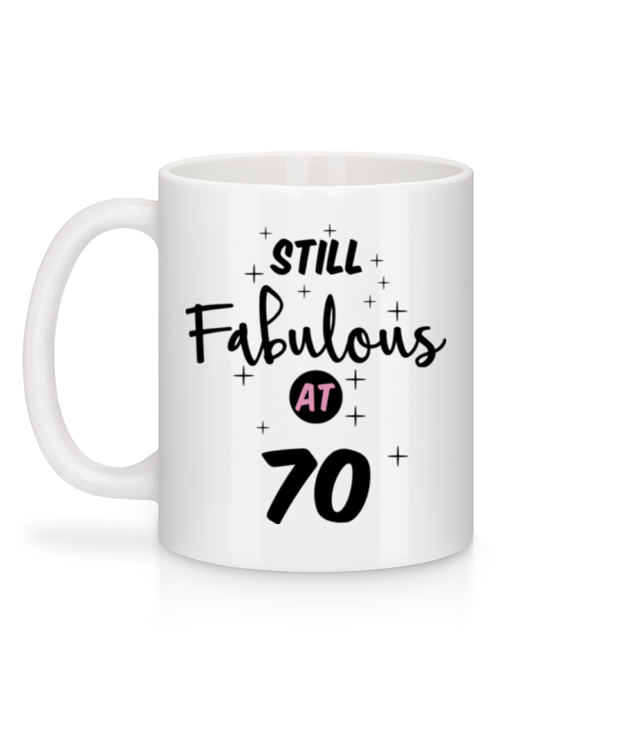 Aperçu: Still Fabulous At 70 - Mug en céramique blanc - Blanc - Derrière