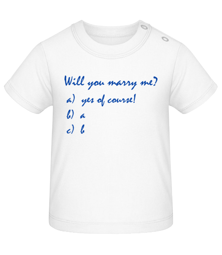 Will You Marry Me? Funny Answers · T-shirt Bio Bébé