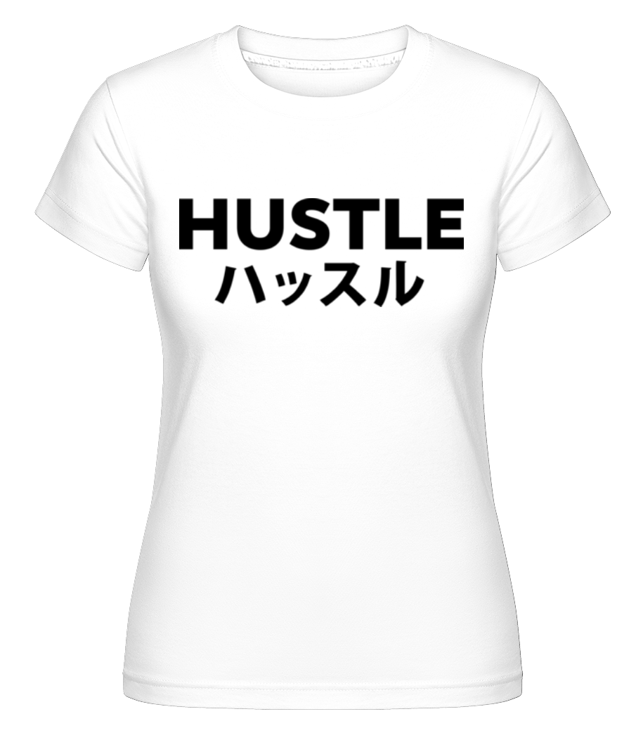 Hustle Kanji ·  T-shirt Shirtinator femme