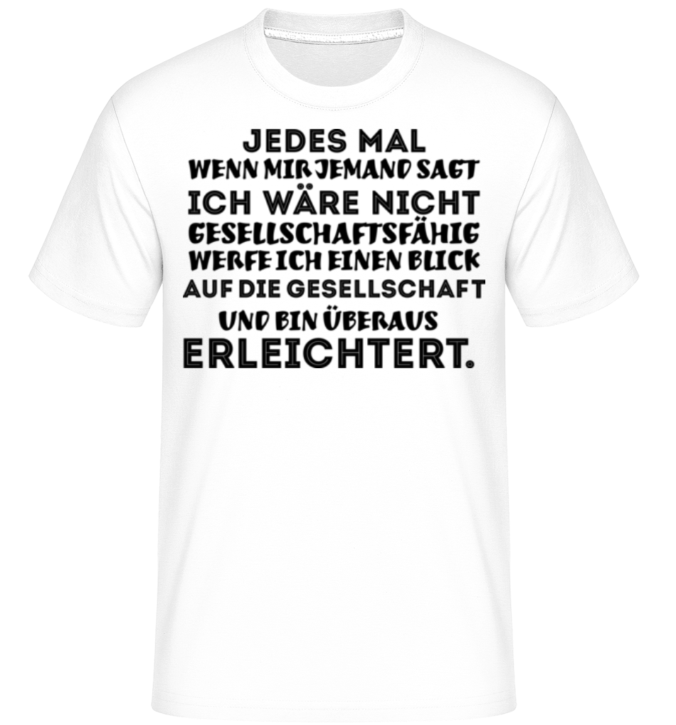 Nicht Gesellschaftsfähig · Shirtinator Männer T-Shirt