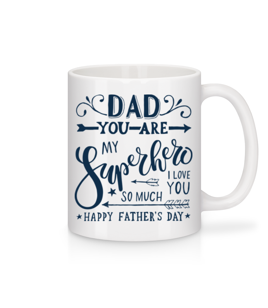 Dad You Are My Superhero · Mug en céramique blanc