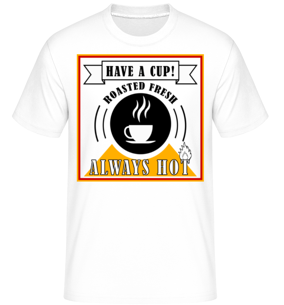 Aperçu: Have A Cup -  T-Shirt Shirtinator homme - Blanc - Devant