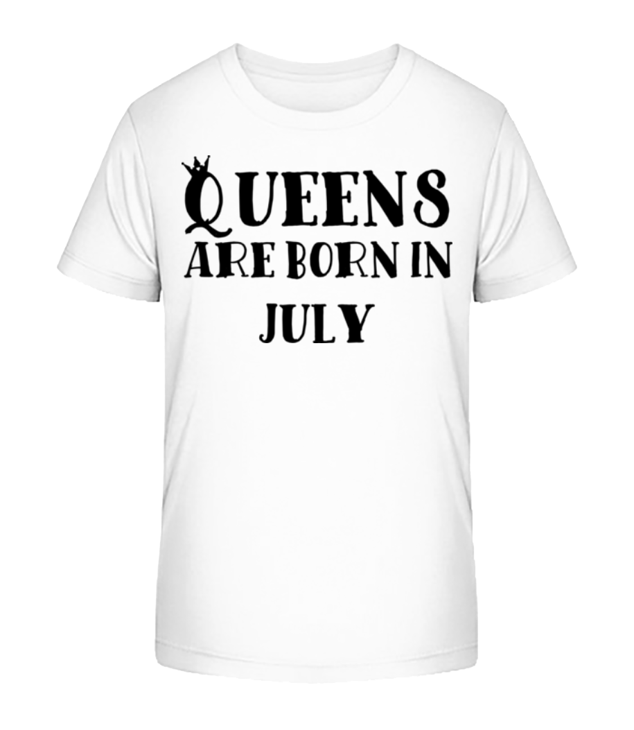 Queens Are Born In July · T-shirt bio Enfant Stanley Stella 2.0