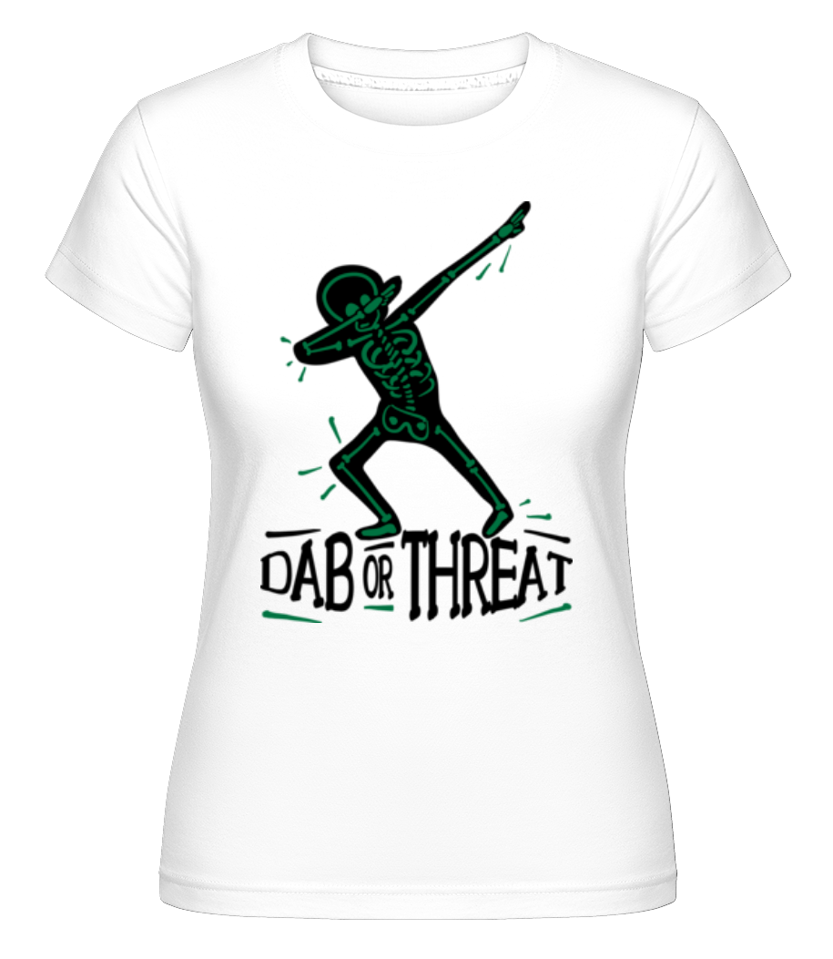 Dab or Threat ·  T-shirt Shirtinator femme