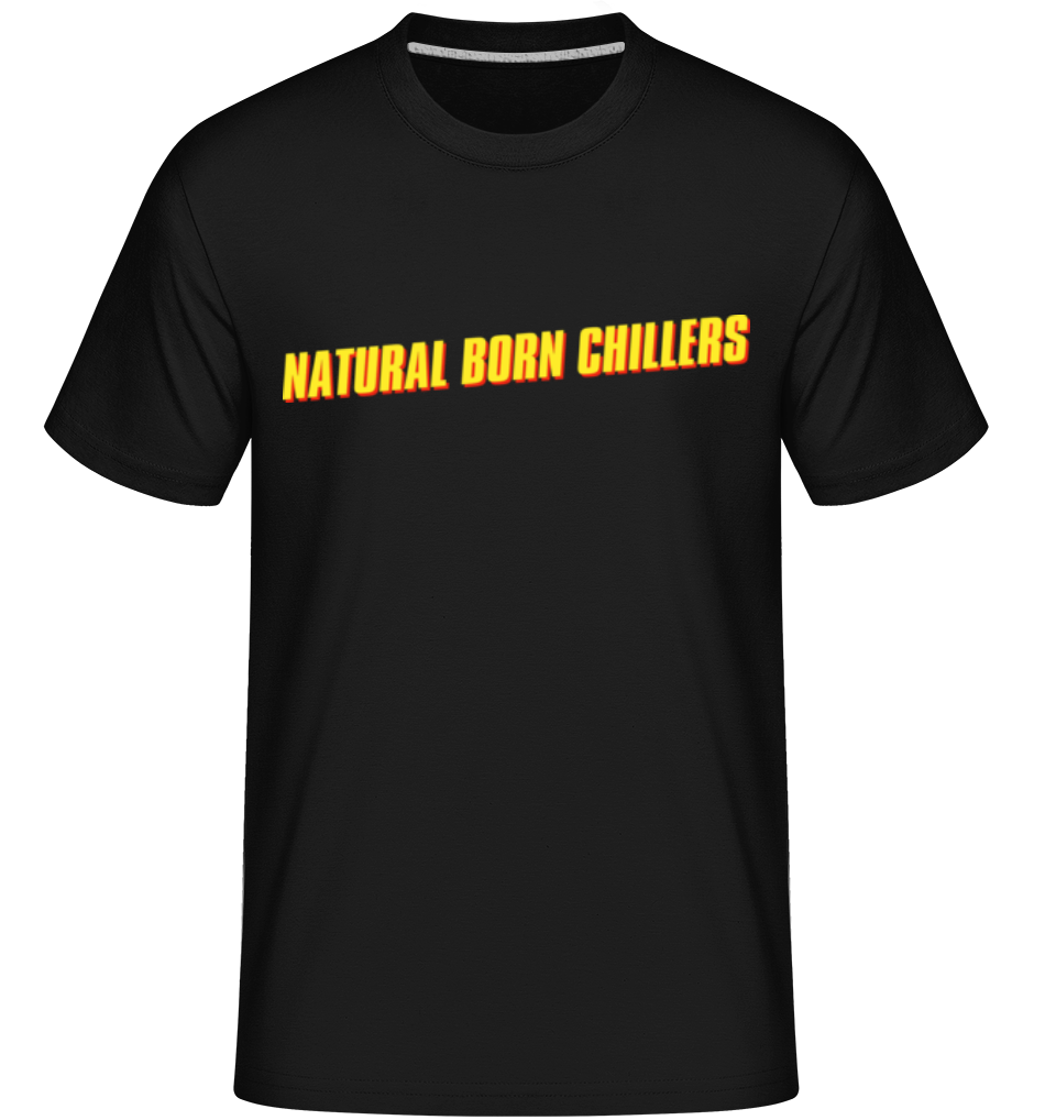 Aperçu: Natural Born Chillers -  T-Shirt Shirtinator homme - Noir - Devant
