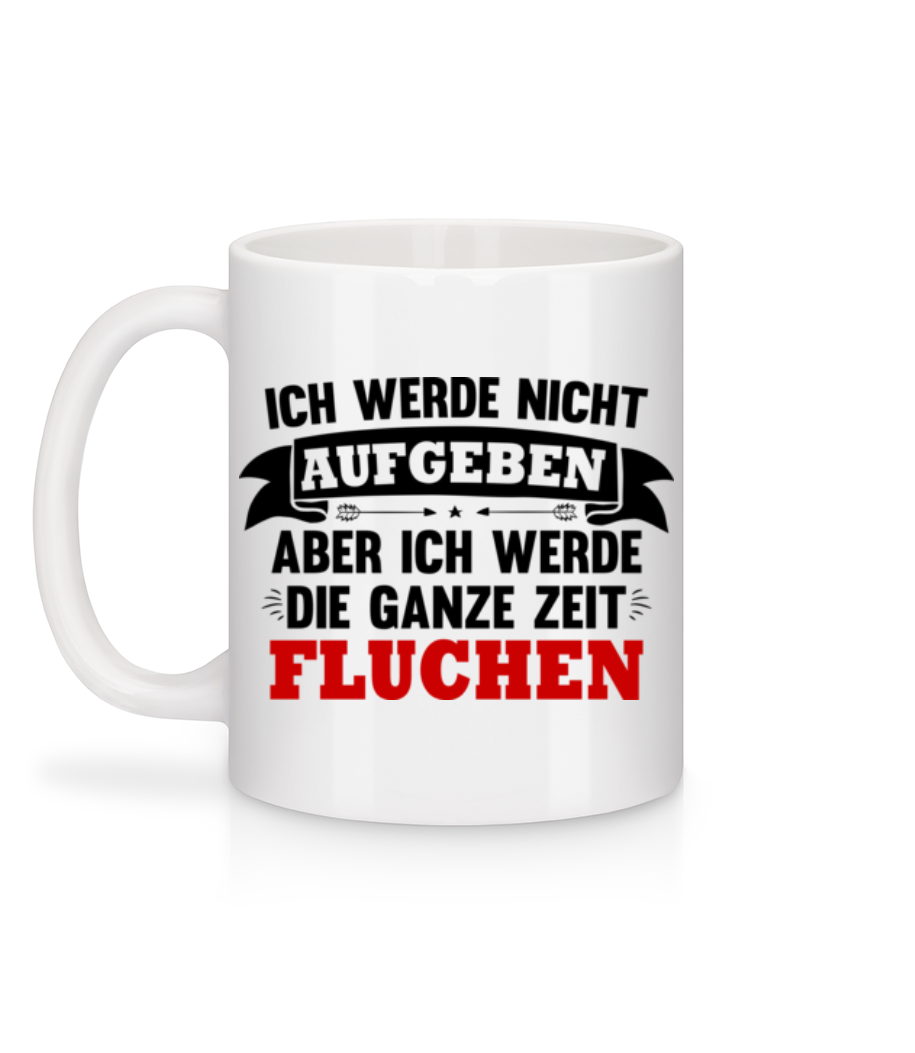 Vorschau: Ich Werde Nicht Aufgeben - Tasse - Weiß - Hinten