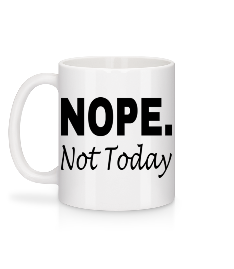 Nope Not Today - Mug en céramique blanc - Blanc - Derrière