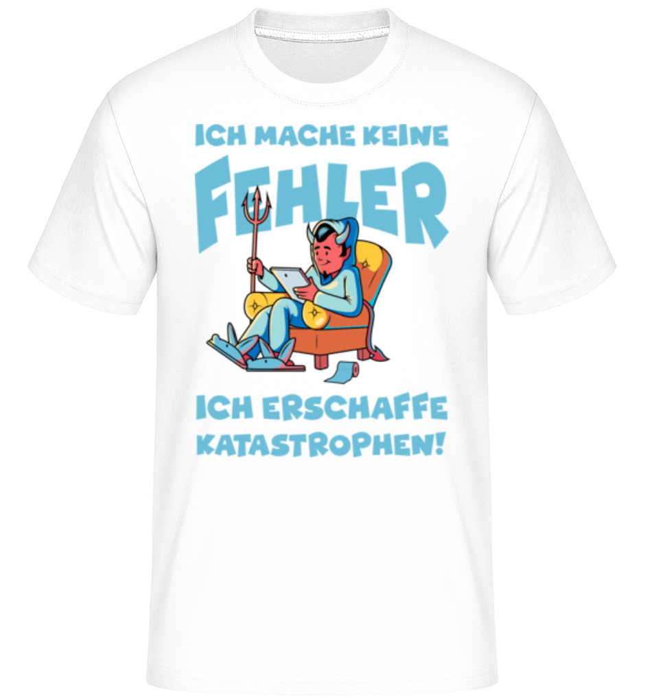 Ich Mache Keine Fehler · Shirtinator Männer T-Shirt