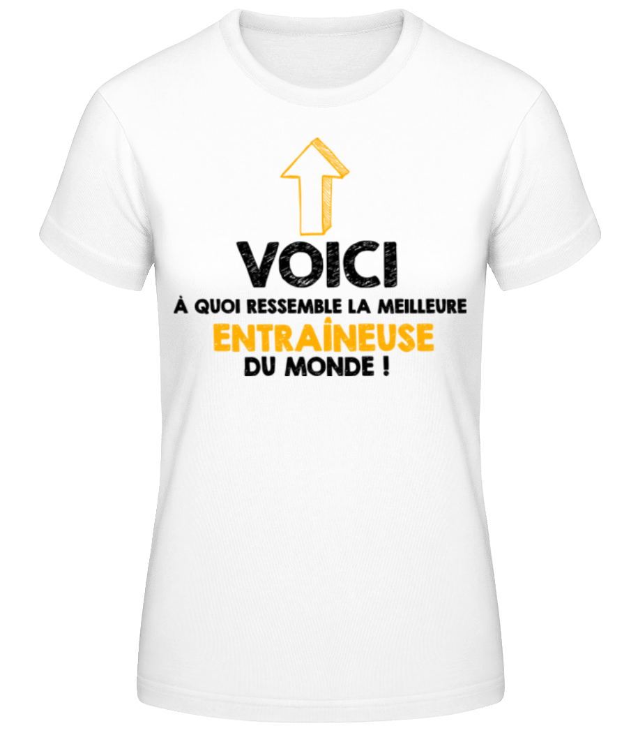 La Meilleure Entraineuse Du Monde · T-shirt standard Femme