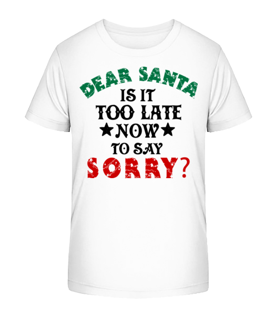 Dear Santa Is It Too Late? · T-shirt bio Enfant Stanley Stella 2.0