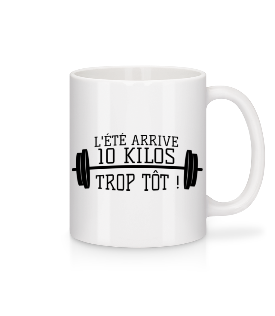 L'Été Arrive 10 Kilos Trop Tôt! · Mug en céramique blanc