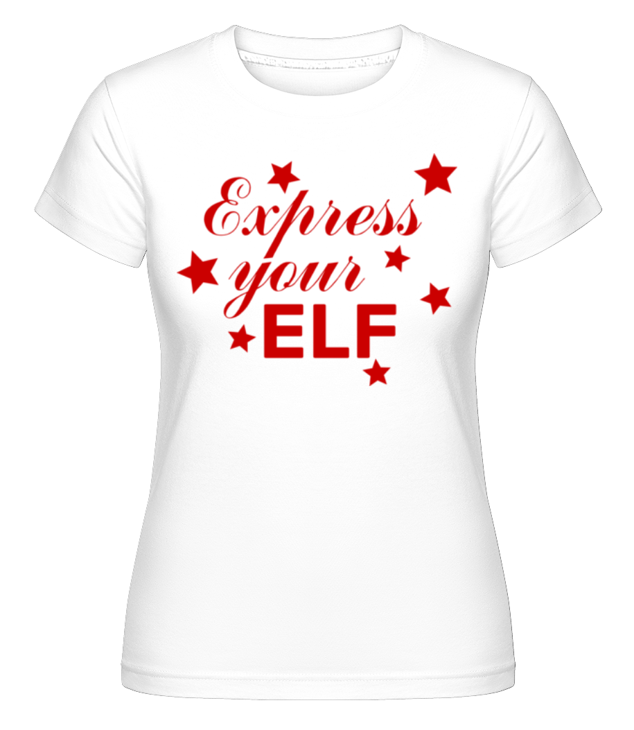 Express Your Elf ·  T-shirt Shirtinator femme
