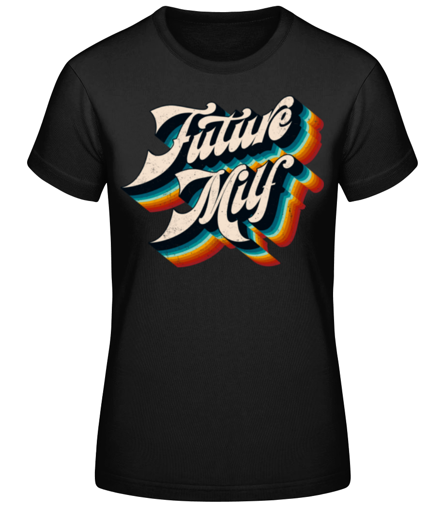 Future Milf · T-shirt standard Femme