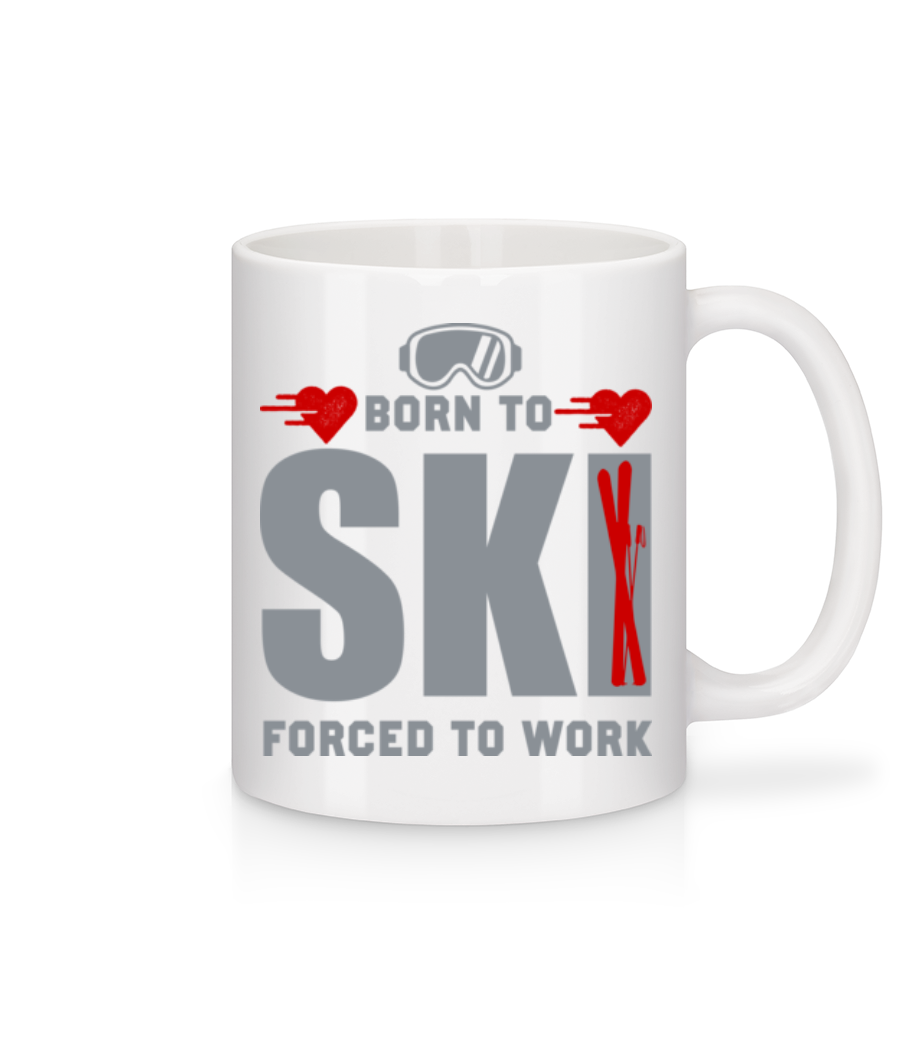 Born To Ski Forced To Work · Mug en céramique blanc