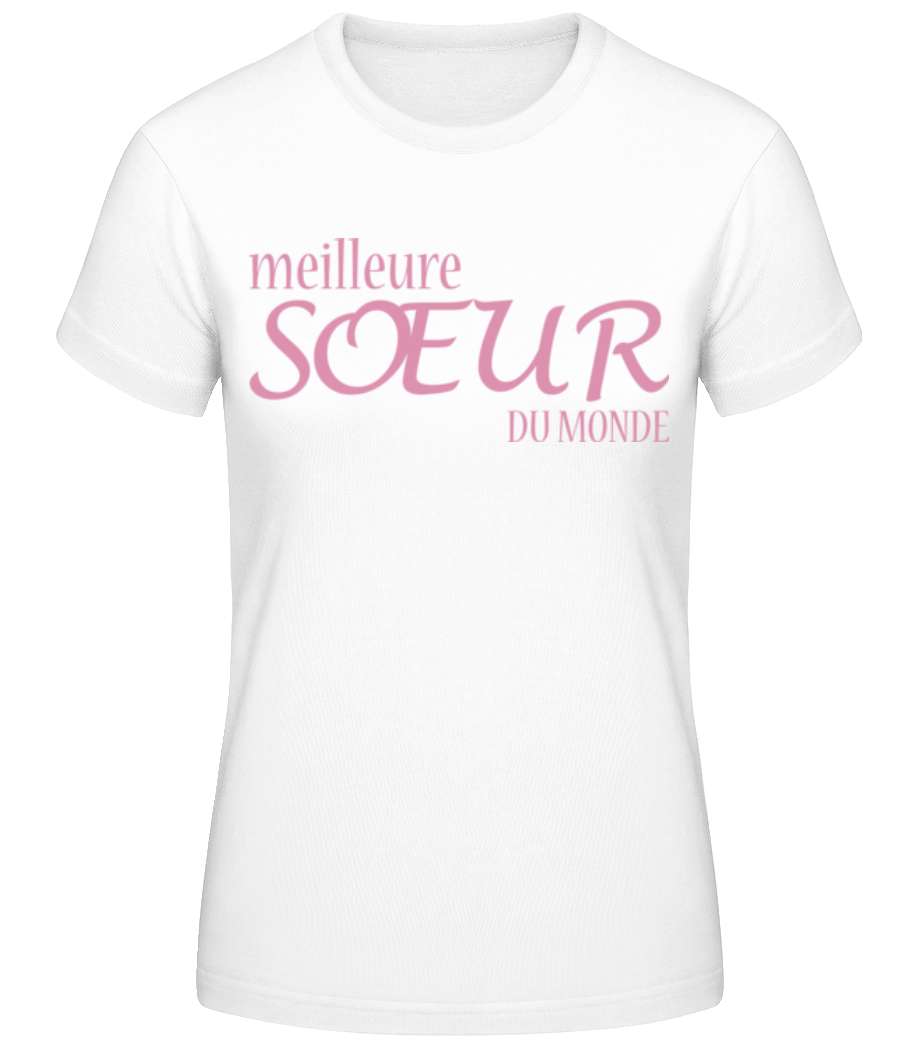 Meilleure Sœur Du Monde · T-shirt standard Femme