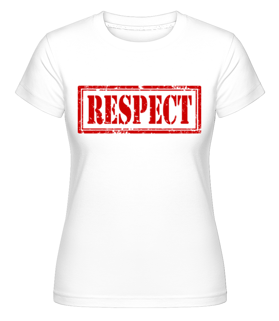 Respect Sign ·  T-shirt Shirtinator femme