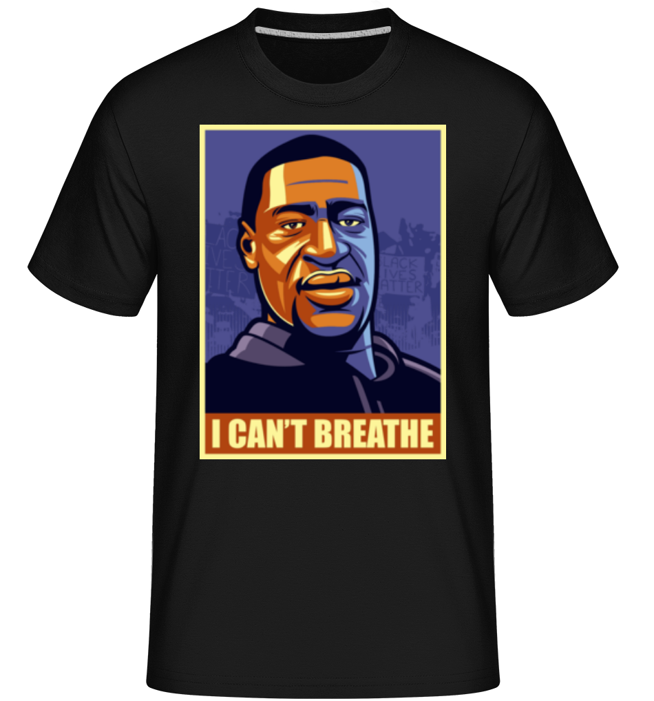 I Cant Breathe ·  T-Shirt Shirtinator homme