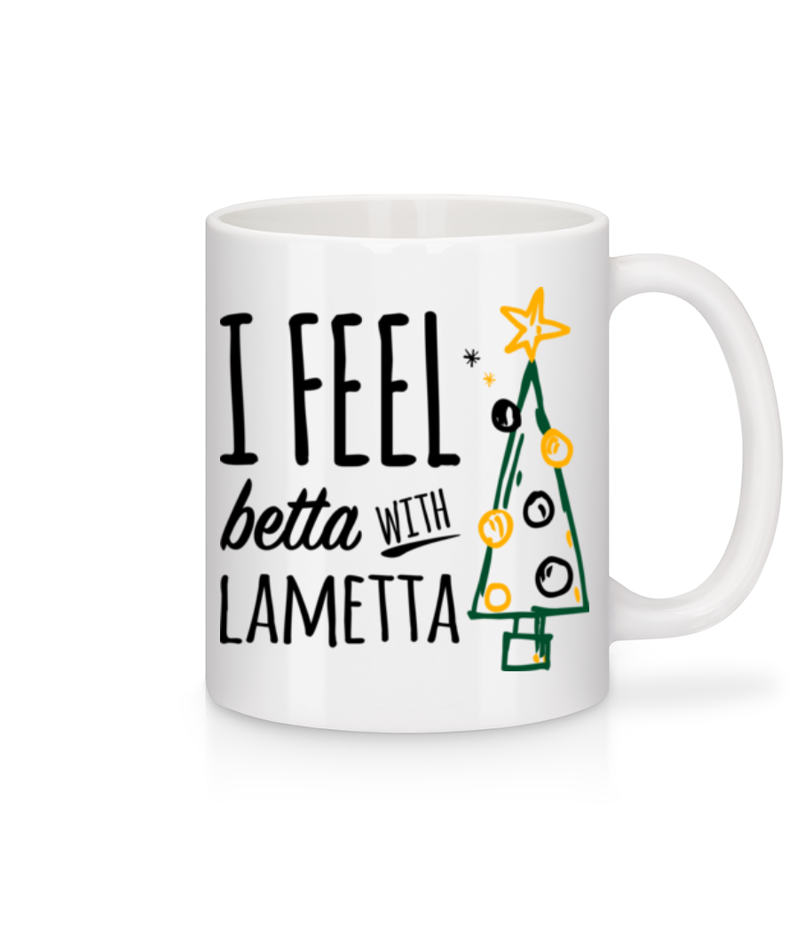 I Feel Betta With Lametta · Mug en céramique blanc