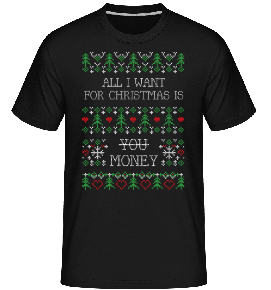 Aperçu: All I Want For Christmas Is Money -  T-Shirt Shirtinator homme - Noir - Devant