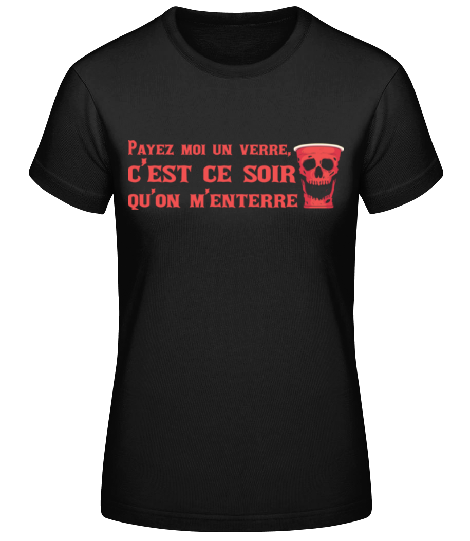 Payez Moi Un Verre · T-shirt standard Femme