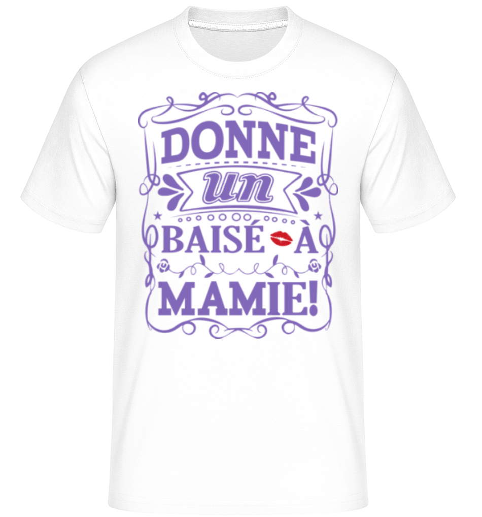 Donne Un Baisé À Mamie ·  T-Shirt Shirtinator homme