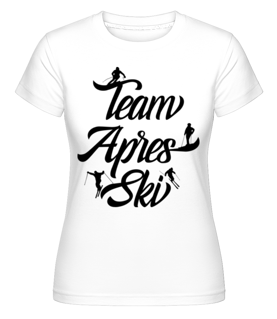 Team Apres Ski ·  T-shirt Shirtinator femme