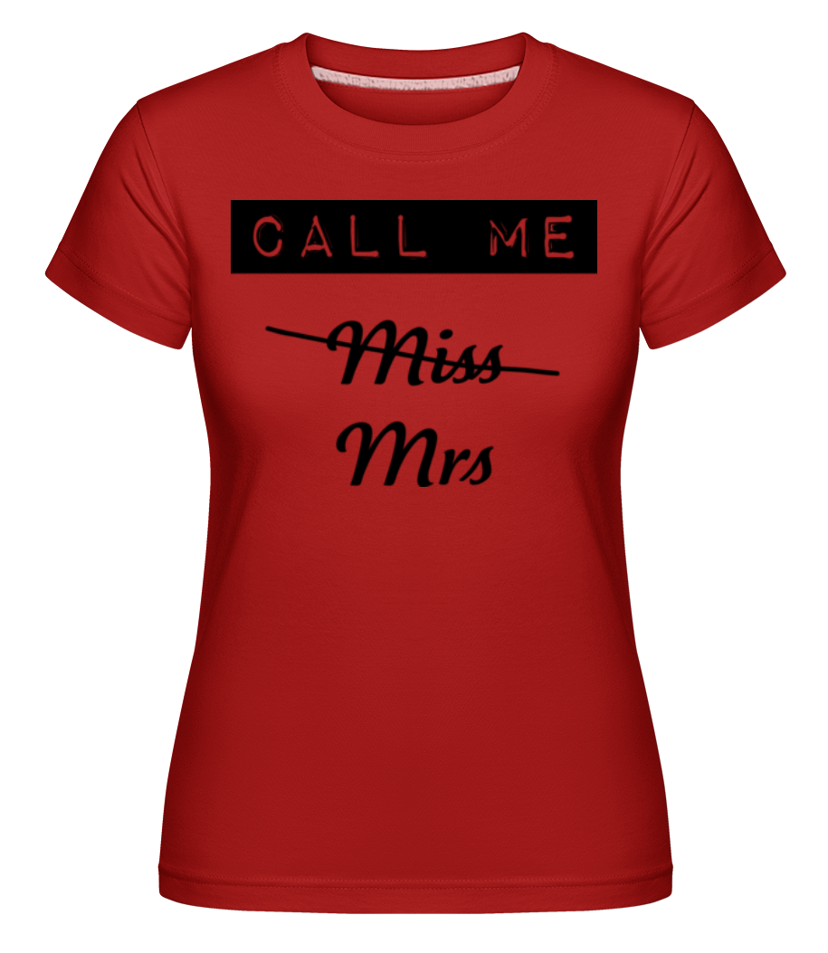 Call Me Mrs ·  T-shirt Shirtinator femme