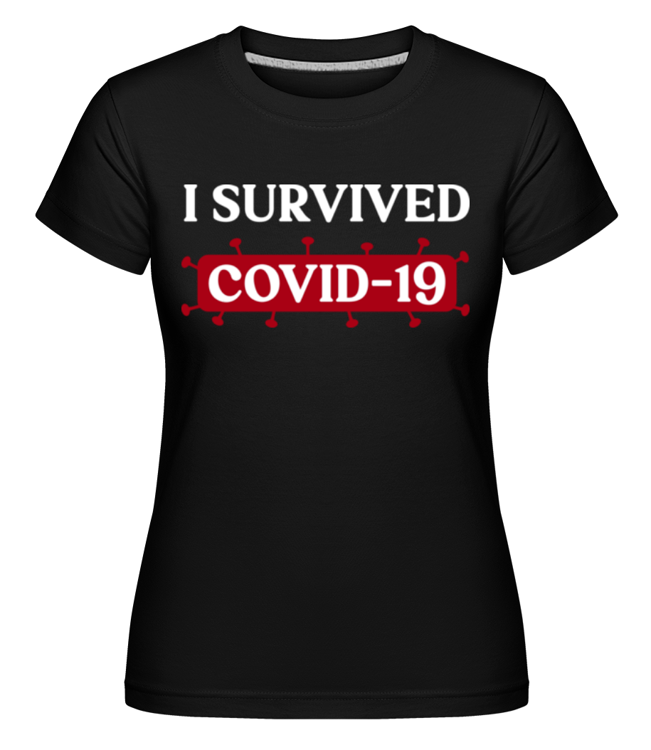 I Survived Covid 19 ·  T-shirt Shirtinator femme