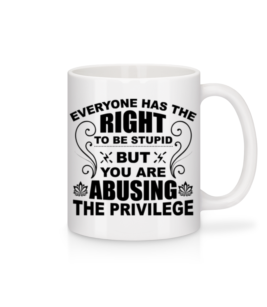 The Right To Be Stupid · Mug en céramique blanc