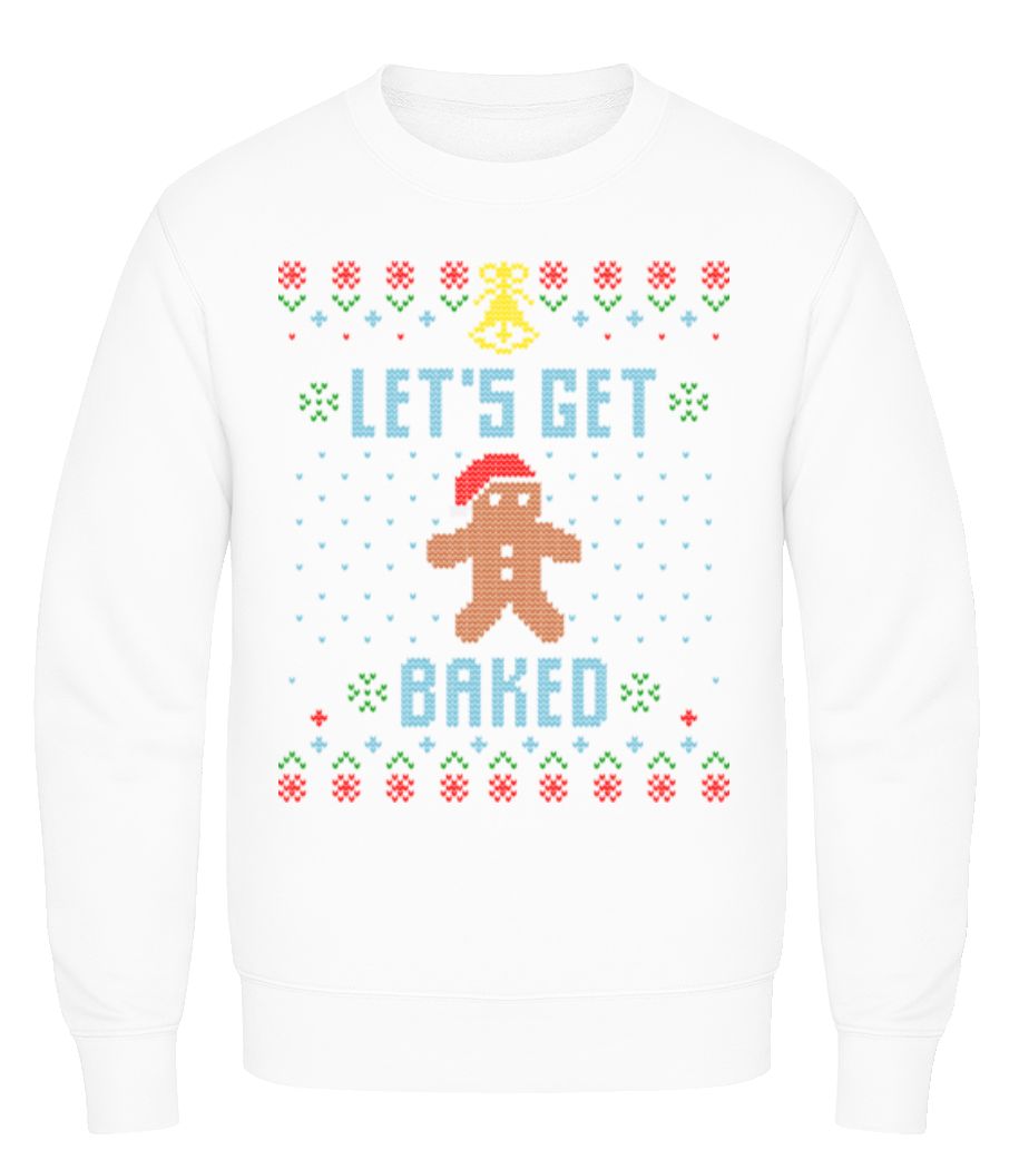 Lets Get Baked · Sweatshirt Homme